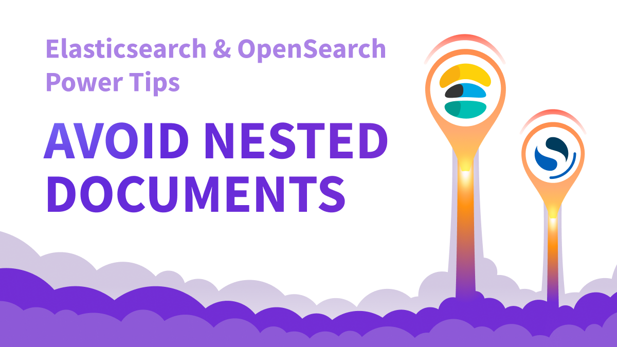 Nested Fields in Elasticsearch: Why and How to Avoid Them